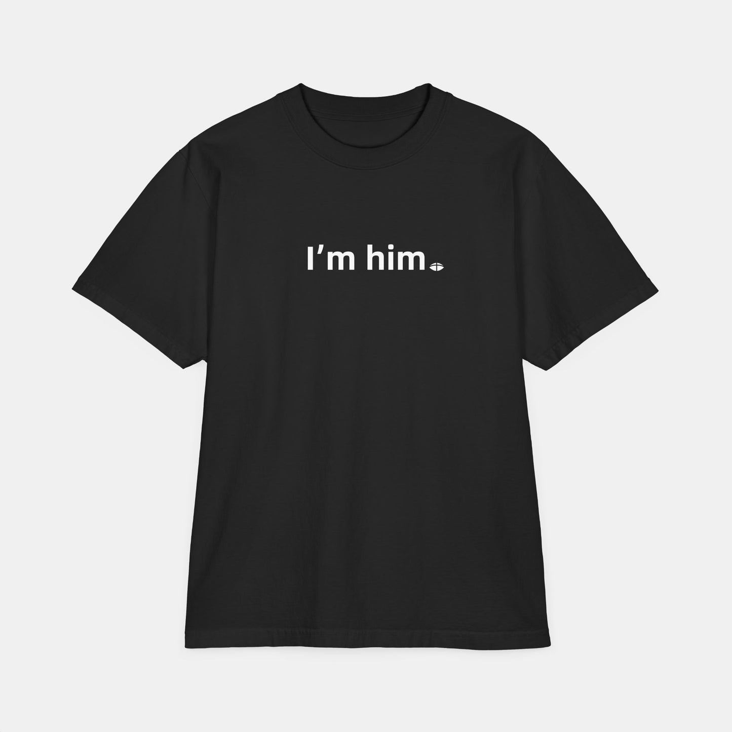 Classic Short Sleeve Tee - "I'm Him"