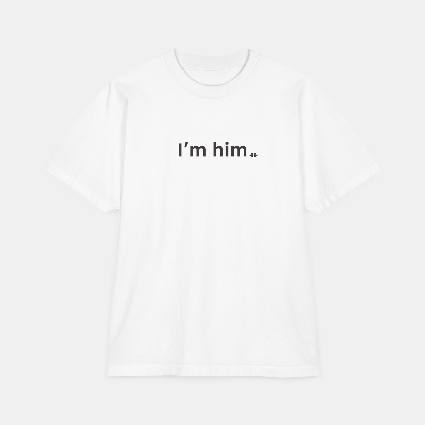 Classic Short Sleeve Tee - "I'm Him"
